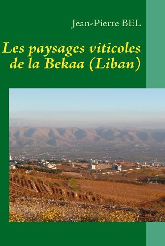 Emprunter Les paysages viticoles de la Bekaa (Liban) livre