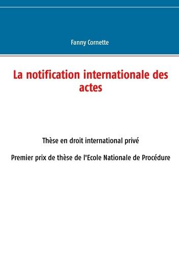 Emprunter La notification internationale des actes livre