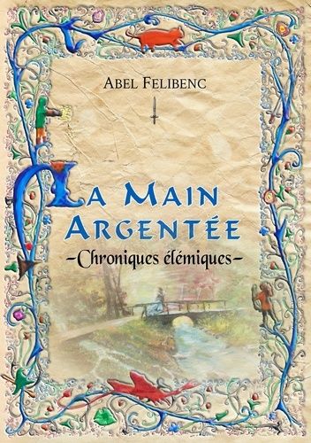 Emprunter Chroniques élémiques. La main argentée livre