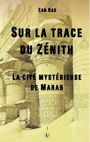 Emprunter Sur la trace du zénith. La cité mystérieuse de Marab livre