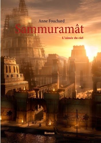 Emprunter Sammuramât. L'aimée du ciel livre