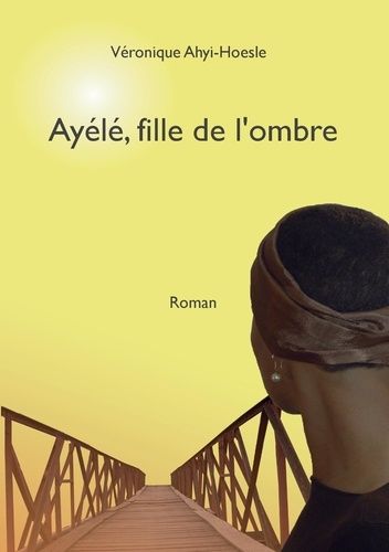 Emprunter Ayélé, fille de l'ombre livre