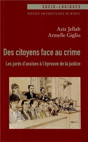 Emprunter Des citoyens face au crime. Les jurés d'assises à l'épreuve de la justice livre