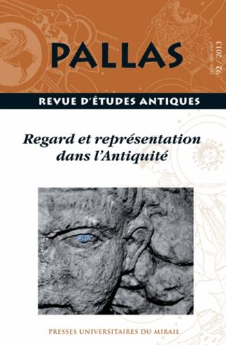 Emprunter Pallas N° 92/2013 : Regard et représentation dans l'Antiquité livre