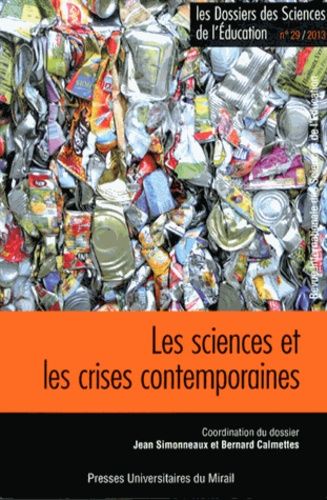 Emprunter Les dossiers des Sciences de l'Education N° 29/2013 : Les sciences et les crises contemporaines livre