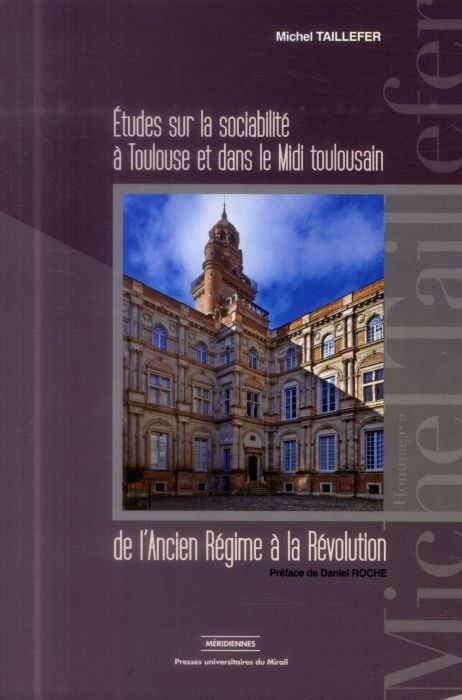 Emprunter Etudes sur la sociabilité à Toulouse et dans le Midi toulousain de l'Ancien Régime à la Révolution livre