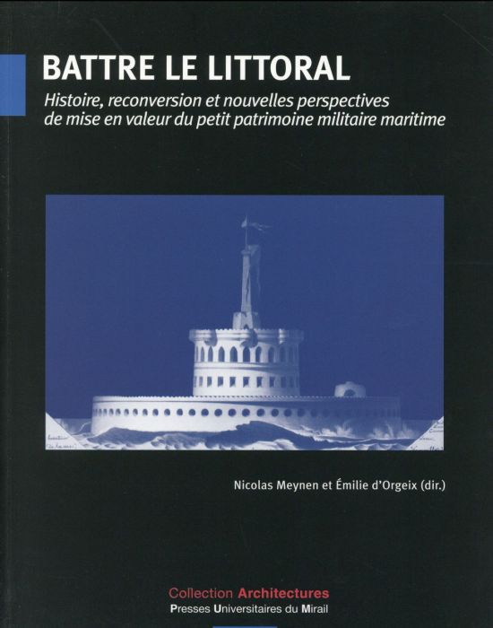 Emprunter Battre le littoral. Histoire, reconversion et nouvelles perspectives de mise en valeur du petit patr livre