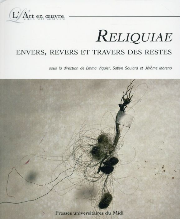 Emprunter Reliquiae. Envers, revers et travers des restes livre