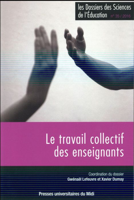 Emprunter Les dossiers des Sciences de l'Education N° 35/2016 : Le travail collectif des enseignants livre