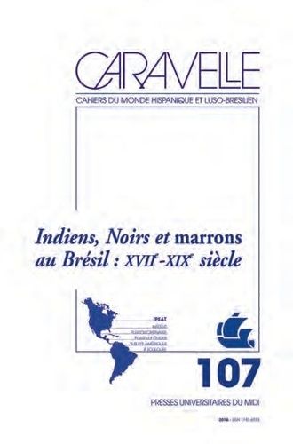 Emprunter Caravelle N° 107, décembre 2016 : Indiens, noirs et marrons au Brésil septentrional : XVIIe - XIXe s livre