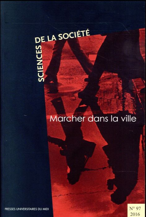 Emprunter Sciences de la Société N° 97/2016 : Marcher dans la ville livre