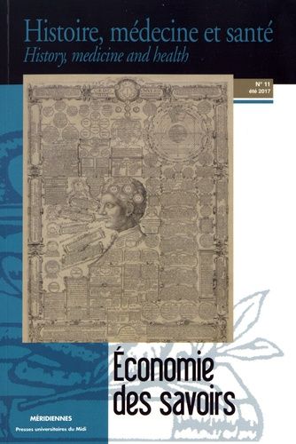 Emprunter Histoire, médecine et santé N° 11, été 2017 : Médecine et médecins dans l'économie des savoirs de l' livre