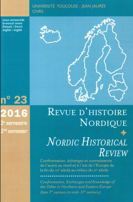 Emprunter Revue d'histoire nordique N° 23, 2e semestre 2016 : Confrontations, échanges et connaissance de l'au livre