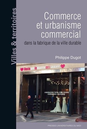 Emprunter Commerce et urbanisme commercial dans la fabrique de la ville durable livre