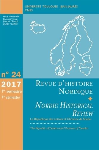 Emprunter Revue d'histoire nordique N° 24, 1er semestre 2017 : La république des lettres et Christine de Suède livre