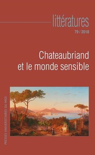 Emprunter Littératures N° 79/2018 : Chateaubriand et le monde sensible livre