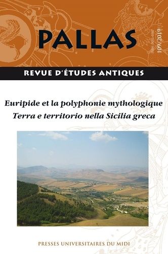 Emprunter Pallas N° 109/2019 : Euripide et la polyphonie mythologique. Terra e territorio nella Sicilia greca, livre