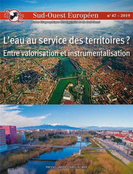 Emprunter Sud-Ouest Européen N° 47/2019 : L'eau au service des territoires ? Entre valorisation et instrumenta livre