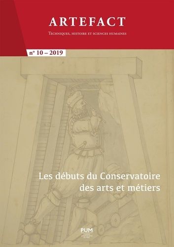 Emprunter Artefact N° 10/2019 : Les débuts du Conservatoire des arts et métiers livre