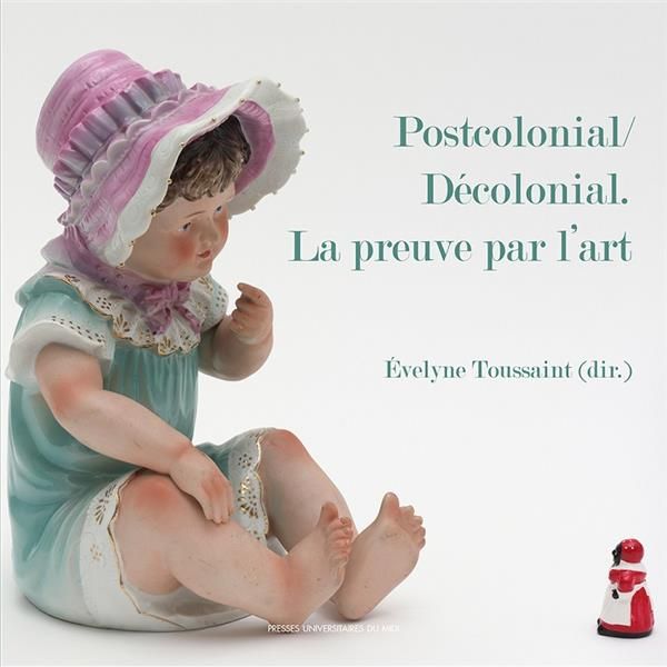 Emprunter Postcolonial/Décolonial. La preuve par l'art livre