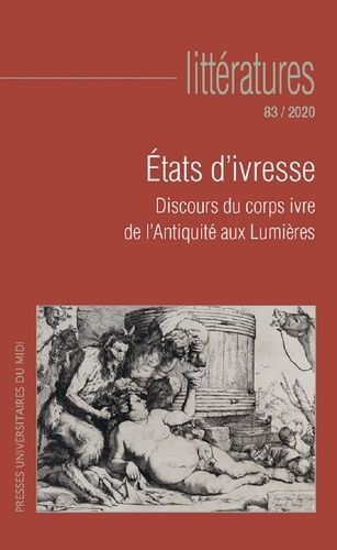 Emprunter Littératures N° 83/2020 : Etats d'ivresse. Discours du corps ivre de l'Antiquité aux Lumières livre