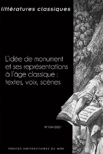 Emprunter Littératures classiques N° 104/2021 : L'idée de monument et ses représentations à l'âge classique. T livre