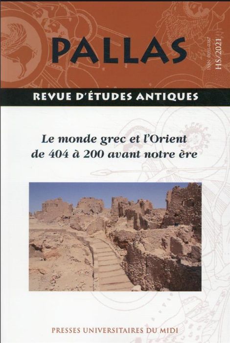 Emprunter Pallas Hors-série, 2021 : Le monde grec et l'Orient de 404 à 200 avant notre ère livre