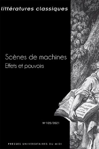 Emprunter Littératures classiques N° 105/2021 : Scènes de machines. Effets et pouvoirs livre