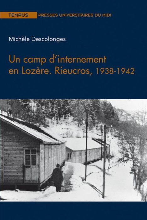 Emprunter Un camp d'internement en Lozère. Rieucros, 1938-1942 livre