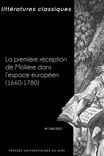 Emprunter Littératures classiques N° 106/2021 : La première réception de Molière dans l'espace européen (1660- livre