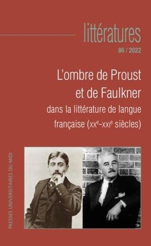 Emprunter Littératures N° 86/2022 : L'ombre de Proust et de Faulkner dans la littérature de langue française ( livre