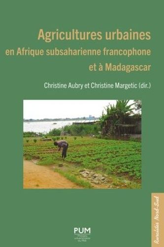 Emprunter Agricultures urbaines en Afrique subsaharienne francophone et à Madagascar livre