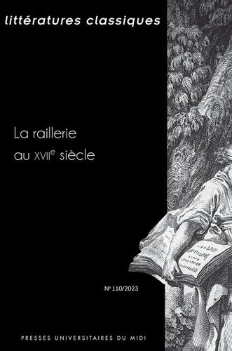 Emprunter Littératures classiques N° 110/2023 : La raillerie au XVIIe siècle livre