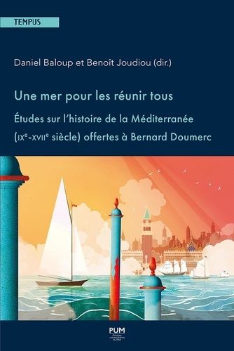 Emprunter Une mer pour les réunir tous. Etudes sur l'histoire de la Méditerranée (IXe-XVIIe siècle) offertes à livre