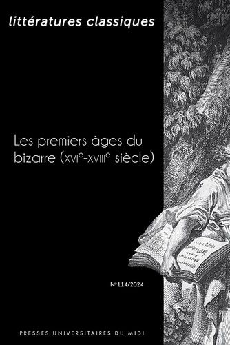 Emprunter Littératures classiques N° 114/2024 : Les premiers âges du bizarre (XVIe-XVIIIe siècle) livre