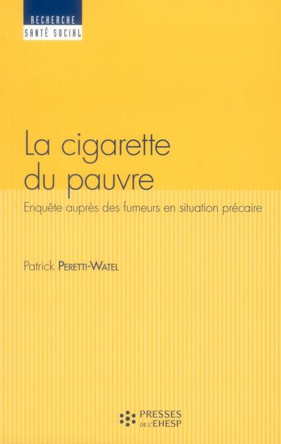 Emprunter La cigarette du pauvre. Enquêtes auprès des fumers en situation précaire livre