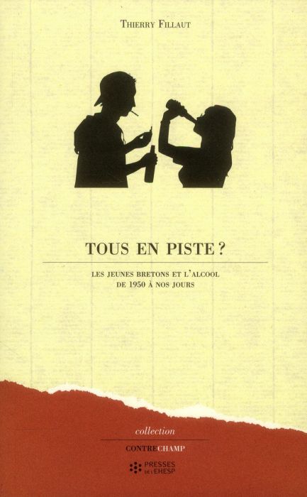 Emprunter Tous en piste ? Les jeunes Bretons et l'alcool de 1950 à nos jours livre