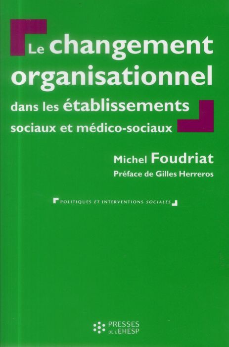 Emprunter Le changement organisationnel dans les services et établissements sociaux et médico-sociaux livre