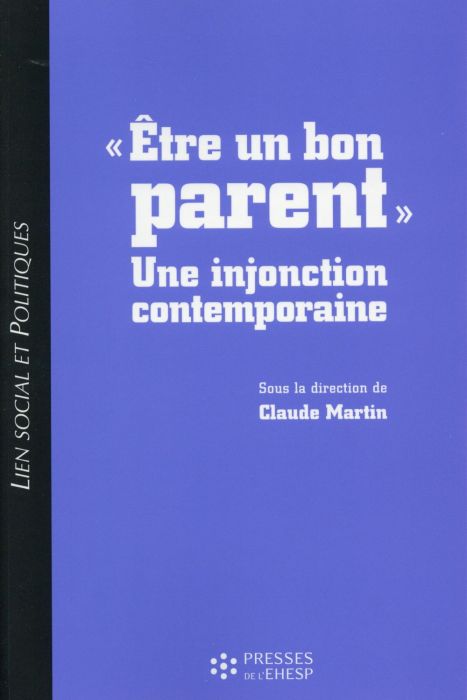 Emprunter Etre un bon parent. Une injonction contemporaine livre