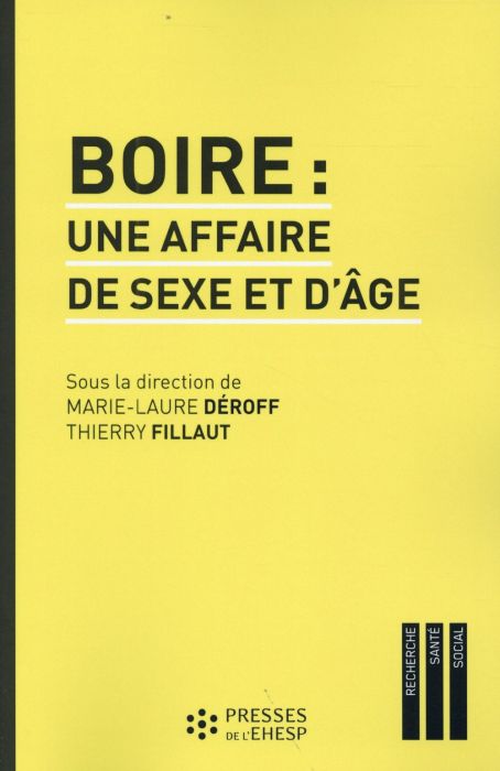 Emprunter Boire : une affaire de sexe et d'âge. Genre, générations et alcool livre