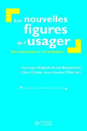 Emprunter Les nouvelles figures de l'usager. De la domination à l'émacipation ? livre