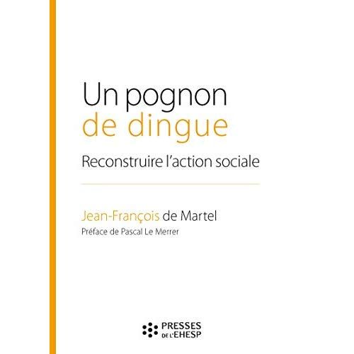 Emprunter Un pognon de dingue. Reconstruire l'action sociale livre