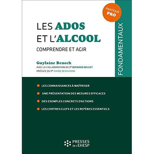 Emprunter Les ados et l'alcool. Comprendre et agir livre