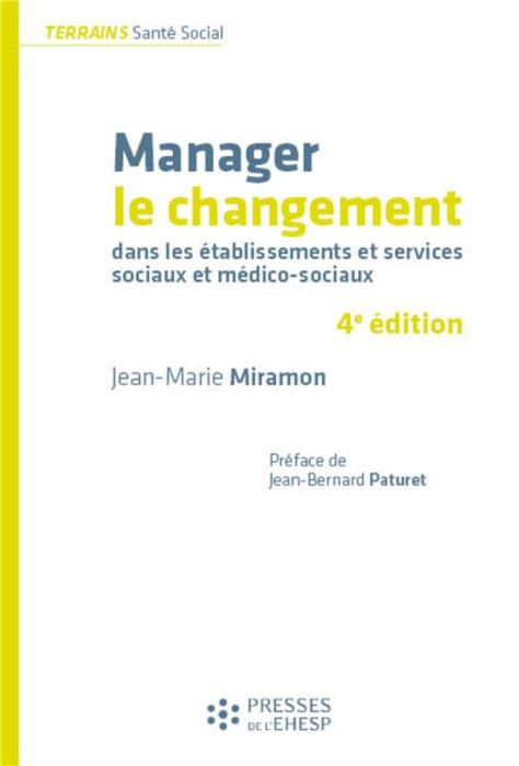 Emprunter Manager le changement dans les établissements et services sociaux et médico-sociaux. 4e édition livre