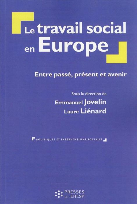 Emprunter Le travail social en Europe. Entre passé, présent et avenir livre