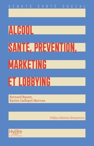 Emprunter Alcool. Santé, prévention, marketing et lobbying livre