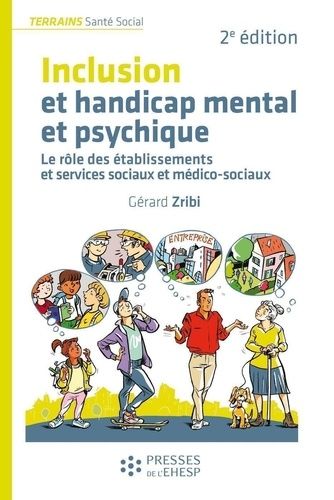 Emprunter Inclusion et handicap mental et psychique. Le rôle des établissements et services sociaux et médico- livre