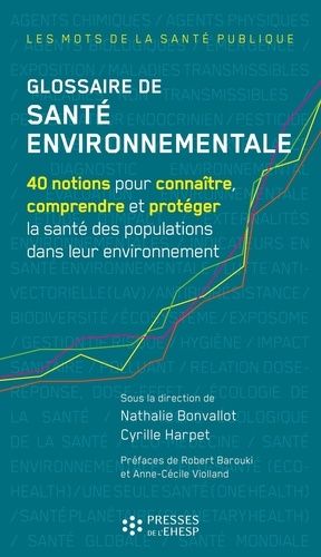 Emprunter Glossaire de santé environnementale. 40 notions pour connaître, comprendre et protéger la santé des livre