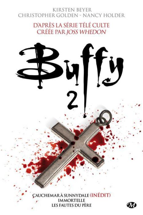 Emprunter Buffy Tome 2 : Cauchemar à Sunnydale %3B Immortelle %3B Les fautes du père livre