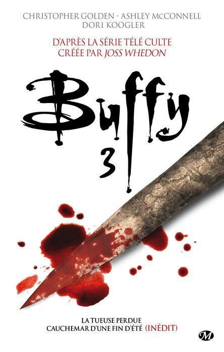 Emprunter Buffy Tome 3 : La tueuse perdue %3B Cauchemar d'une fin d'été livre